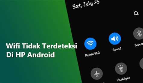 Cara Mengatasi Wifi Yang Tidak Terdeteksi Di Hp Android Work 100 Hot