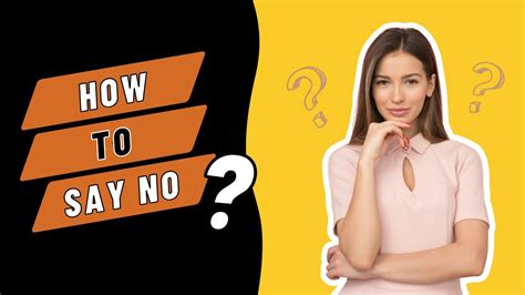 Best 9 Methods To Say No Without Saying No Youtube