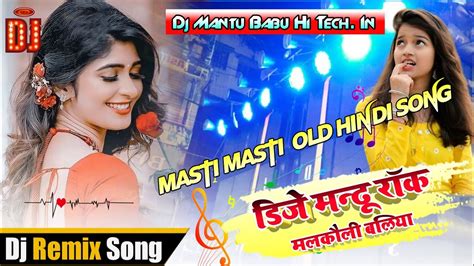 Masti Masti Hindi Dj Remix Song Govinda Dance Special Old Is Gold Bass Mix Djmusicx