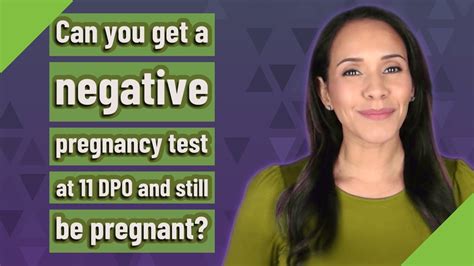 Can You Get A Negative Pregnancy Test At 11 Dpo And Still Be Pregnant