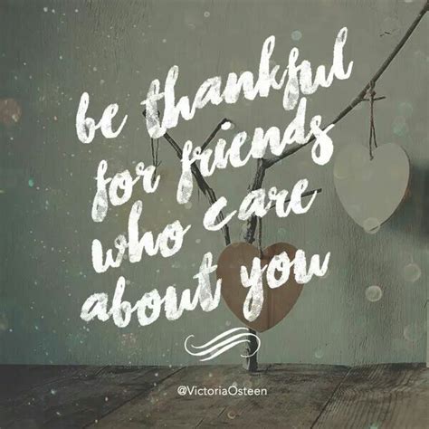 Be Thankful Thankful For Friends Friends Quotes Friendship Quotes