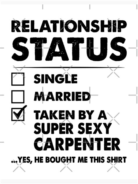 Relationship Status Single Married Taken By A Super Sexy Carpenter Funny Wife Designer