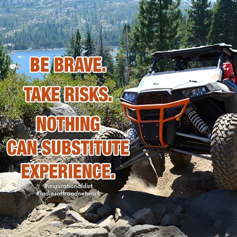 Be Brave Join Ladies Offroad Network For More Inspiration Offroad