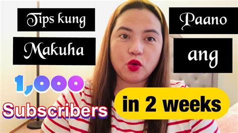 Paano Dumami And Subscribers At Makuha Ang First 1000 Subscribers In 2 Weeks Sa Youtube Youtube