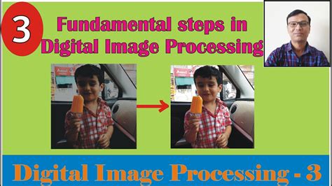 Fundamental Steps In Digital Image Processing Introduction To Digital