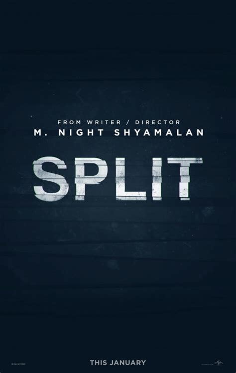 Split is a 2016 american psychological horror thriller film and the second installment in the unbreakable trilogy written, directed, and produced by m. Split Movie Poster (#1 of 5) - IMP Awards