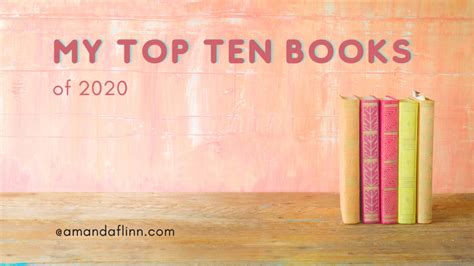 My Top Ten Books Of 2020 Amanda Flinn