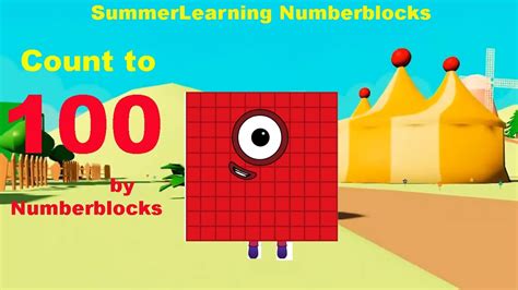 Numberblocks Count To 100 Learn To Count Counting To 100 Youtube
