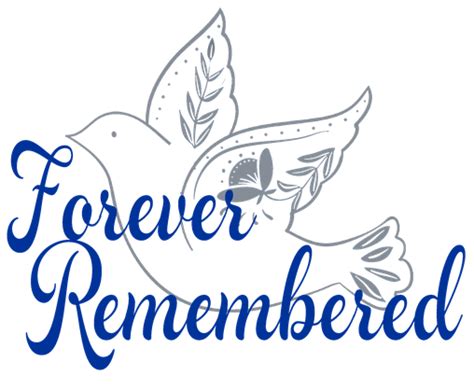 Forever Remembered Forever Remembered Online Memorial