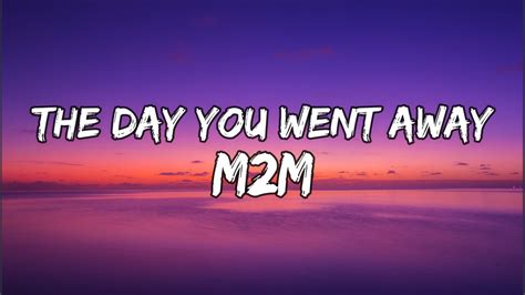 M2m The Day You Went Away Lyrics Youtube