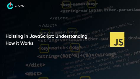 Hoisting In JavaScript Understanding How It Works