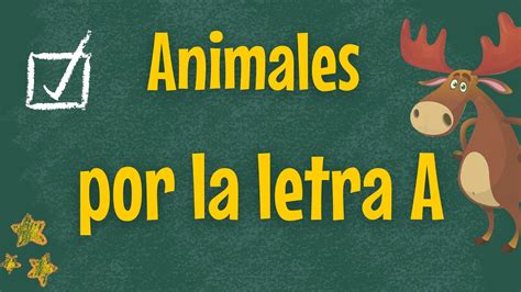 Aprende Animales Por La Letra A For Kids Youtube