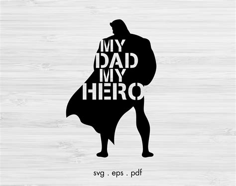 Fathers Day My Dad My Hero Svg Pdf Eps Instant Etsy