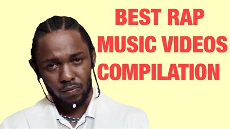 Best Rap Music Videos Compliation Youtube