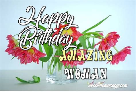 2020 Happy Birthday To An Amazing Woman Wishes Sweet Love Messages