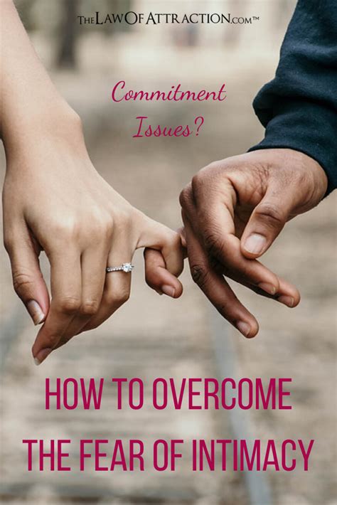 Commitment Issues How To Overcome The Fear Of Intimacy Intimacy Issues Physical Intimacy