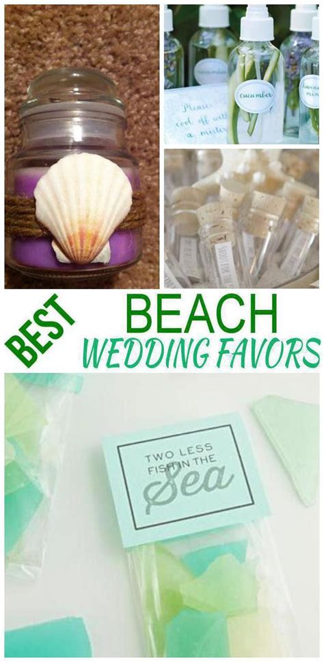 Wedding Favors Beach Wedding Favor Ideas That Your Guests Will Love Find Ideas From Diy Cheap