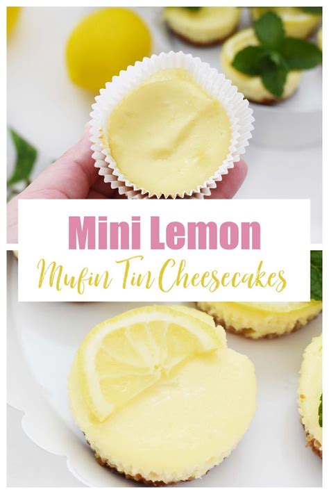 Muffin Tin Mini Cheesecakes Recipe Mini Lemon Cheesecake Recipe