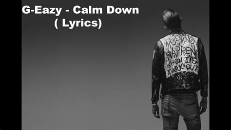 G Eazy Calm Down Lyrics Youtube