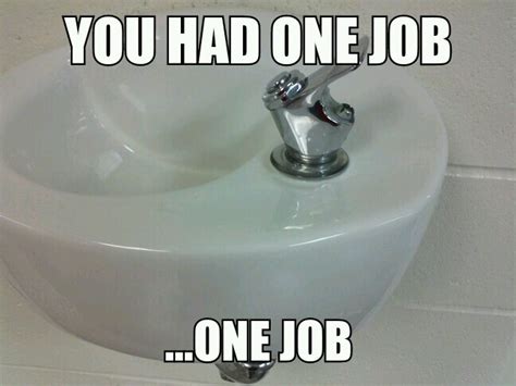 You Had One Job Meme By Juliegirlxo Memedroid