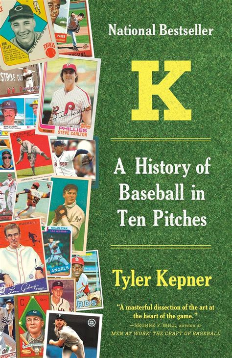 K A History Of Baseball In Ten Pitches By Kepner Tyler