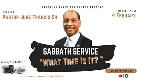Brooklyn Faith Sda Online Sabbath Service “what Time Is It” Feb