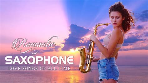 beautiful romantic saxophone ♫ best love songs ♫ relaxing saxophone instrumental music youtube