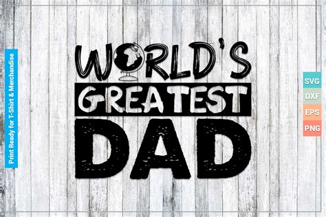 Worlds Greatest Dad Svg Cricut Files Gráfico Por Svgitems · Creative