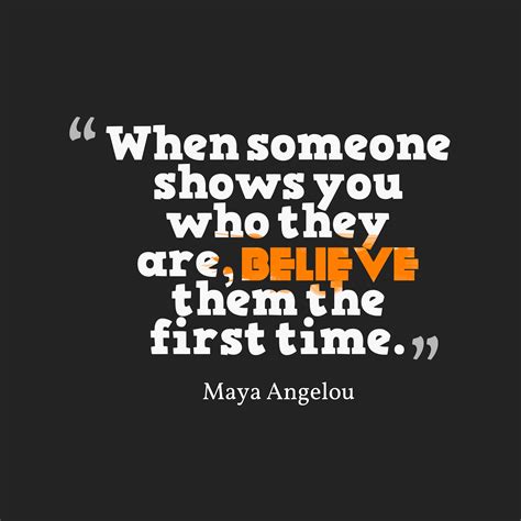 People know themselves much better than you do. Picture Maya Angelou quote about time. | QuotesCover.com
