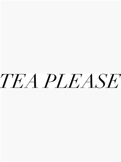 Tea Please Slogan Poster For Sale By Thetshirtworks Redbubble