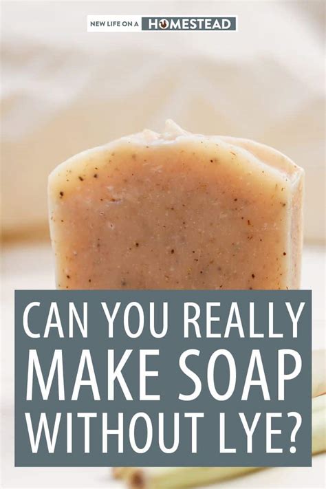 Can You Really Make Soap Without Lye • New Life On A Homestead