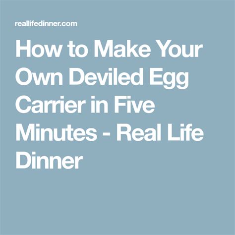 How To Make Your Own Deviled Egg Carrier In Five Minutes Real Life