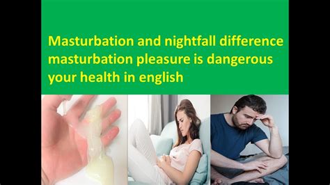 Difference Between Masturbation And Nightfall In Englishwhat Is