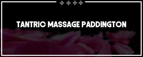 Tantric Massage Paddington Sensual Massage In Paddington