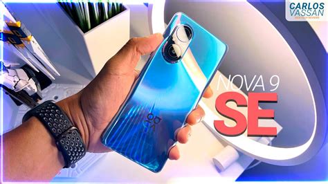 Huawei Nova 9 Se Special Edition Unboxing En Español Youtube