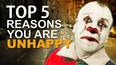 The 5 Biggest Reasons You Are Unhappyand What You Can Do About It
