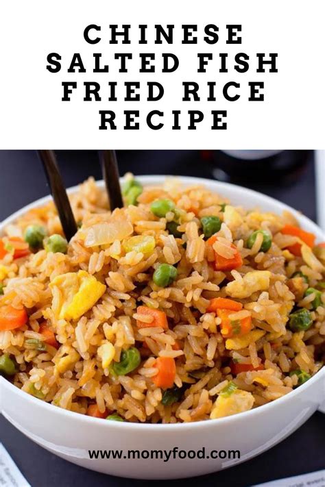 Chinese Salted Fish Fried Rice Recipe 10 Best Health Benefits Momy