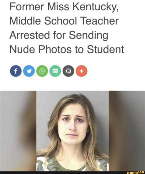Former Miss Kentucky Middle School Teacher Arrested For Sending Nude