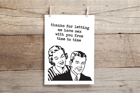 Thanks For Letting Me Have Sex With You From Time To Time Etsy Uk