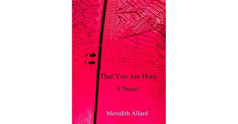 Book Giveaway For That You Are Here By Meredith Allard Feb 14 Mar 31 2014