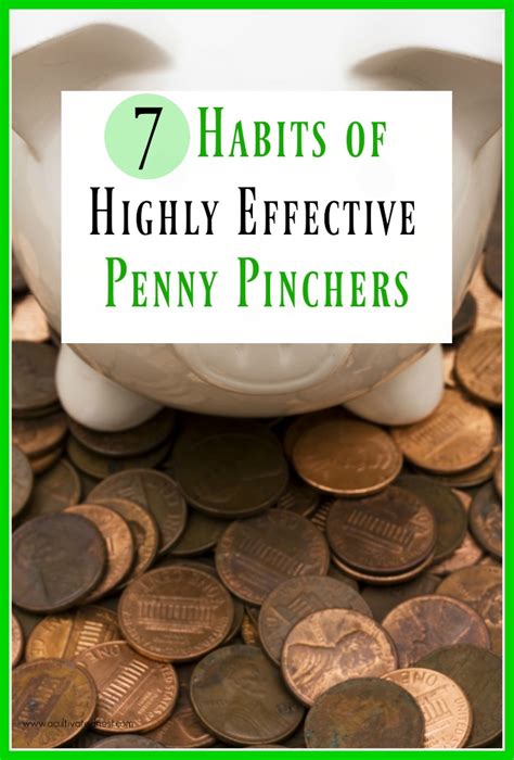 7 Habits Of Highly Effective Penny Pinchers