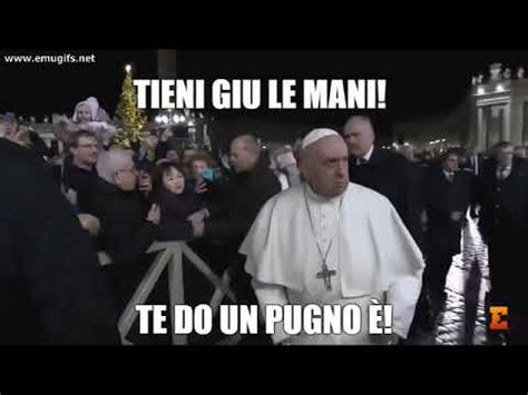 Papa francesco lol by anon168174173. MEME Schiaffi di PAPA Francesco ad una Fedele in Piazza ...