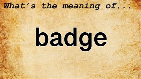 Badge Meaning Definition Of Badge Youtube