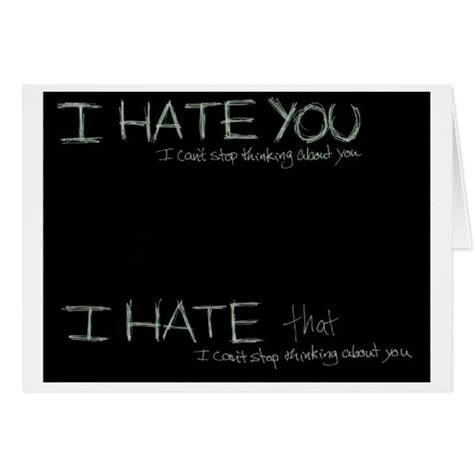 I Hate You Cards At Zazzleca