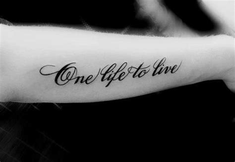You Get One Life To Live Live Tattoo Tattoos One Life Tattoo