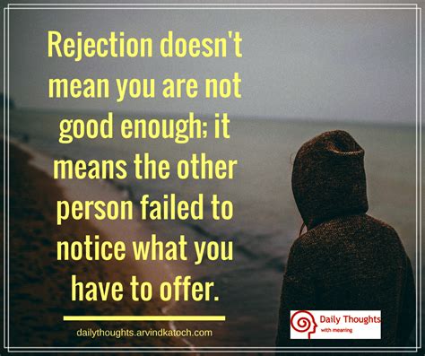 Rejection Doesnt Mean You Are Not Good Enough Daily Thought Best