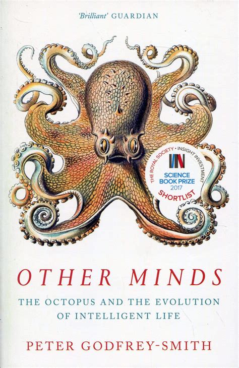Other Minds The Octopus And The Evolution Of Intelligent Life Ratio