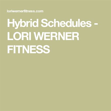 Hybrid Schedules Lori Werner Fitness Health And Wellness Coach