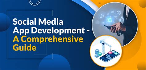 Social Media App Development A Comprehensive Guide