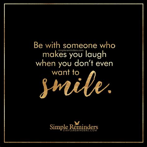 Be With Someone Who Makes You Laugh By Unknown Author Simple
